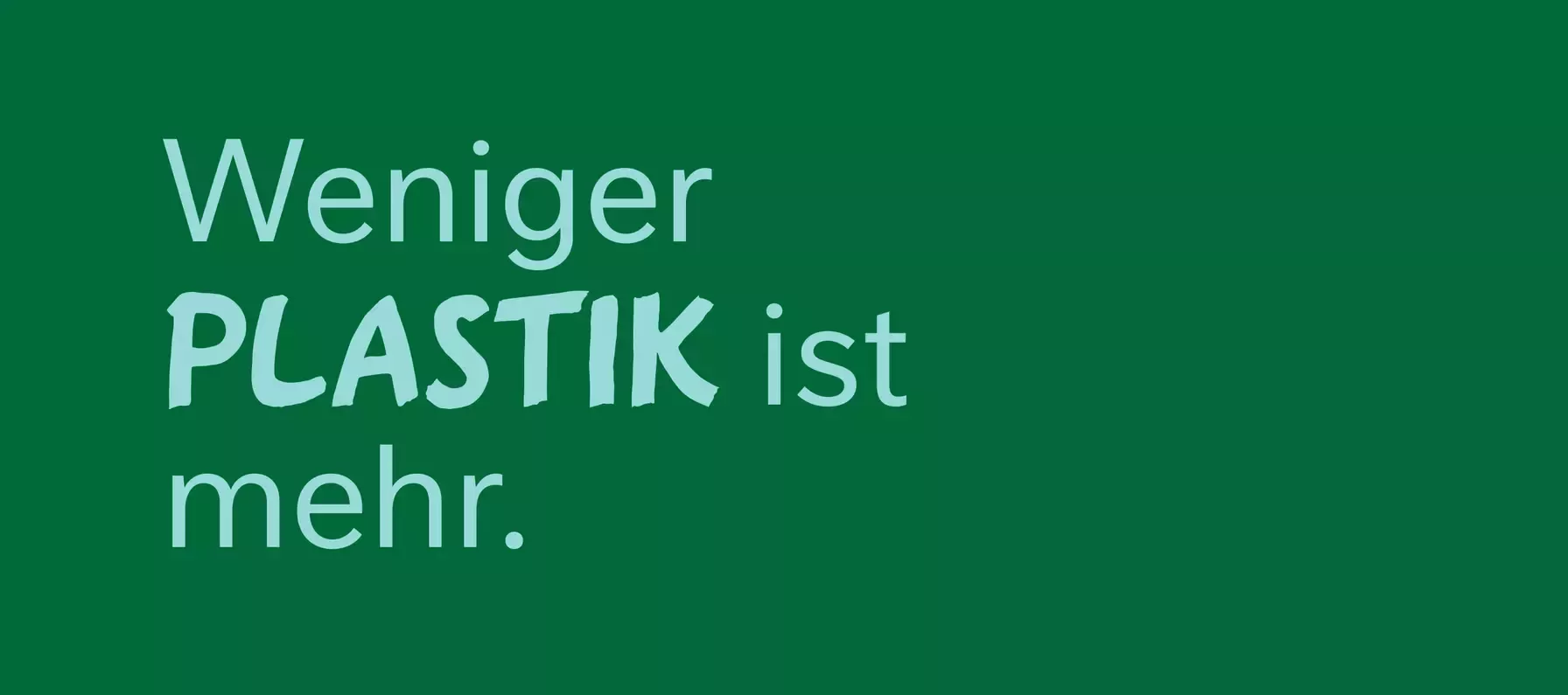 weniger_Plastik_ist_mehr